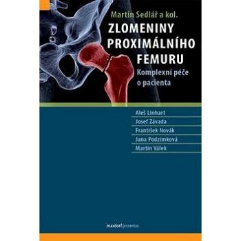 Zlomeniny proximálního femuru (978-80-7345-518-7)