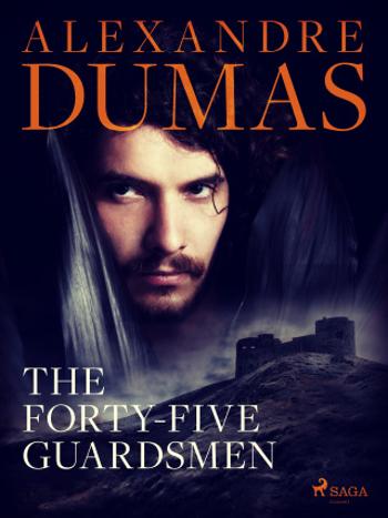 The Forty-Five Guardsmen - Alexandre Dumas - e-kniha