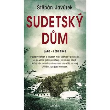 Sudetský dům: Jaro - léto 1945 (978-80-279-0452-5)