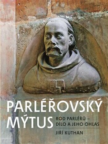 Parléřovský mýtus - Jiří Kuthan