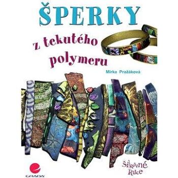 Šperky z tekutého polymeru (978-80-247-4802-3)