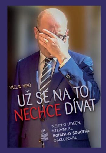 Už se na to nechce dívat - Václav Miko