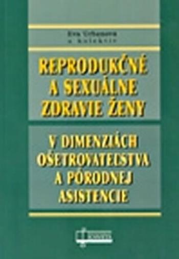 Reprodukčné a sexuálne zdravie ženy - Eva Urbanová