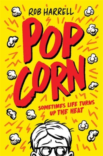 Popcorn: A hilarious and moving story about coping with anxiety - Rob Harrell