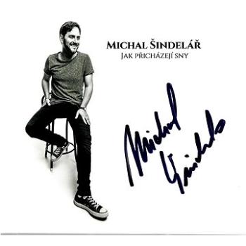 Šindelář Michal: Jak přicházejí sny (limitovaná série s podpisem) - CD (8594030604502)