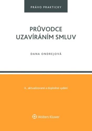 Průvodce uzavíráním smluv - Dana Ondrejová