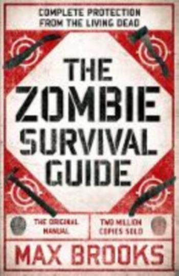 The Zombie Survival Guide - Max Brooks