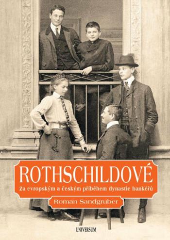 Rothschildové. Za evropským a českým příběhem dynastie bankéřů (Defekt) - Roman Sandgruber