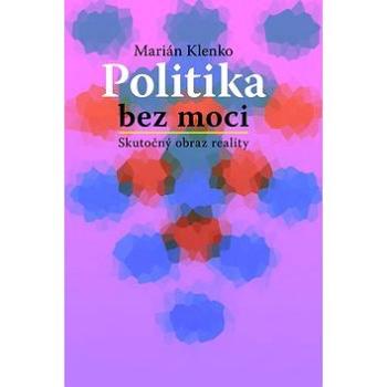 Politika bez moci (978-80-8128-181-5)