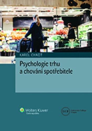 Psychologie trhu a chování spotřebitele - Karel Chadt