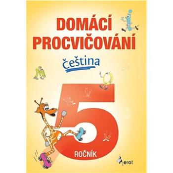 Domácí procvičování čeština 5. ročník (978-80-7353-786-9)