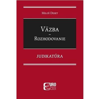 Väzba Rozhodovanie: Judikatúra (978-80-8155-116-1)