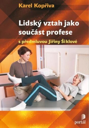 Lidský vztah jako součást profese - Karel Kopřiva