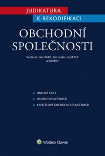 Judikatura k rekodifikaci Obchodní společnosti - Jan Lasák, Jan Dědič, Josef Kříž