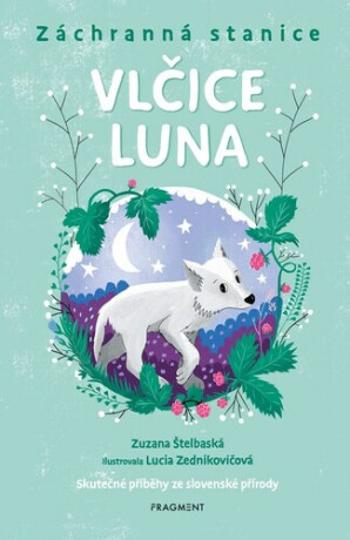 Záchranná stanice Vlčice Luna - Zuzana Štelbaská