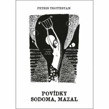 Povídky Sodoma, Mazal - Trottestam Petrus