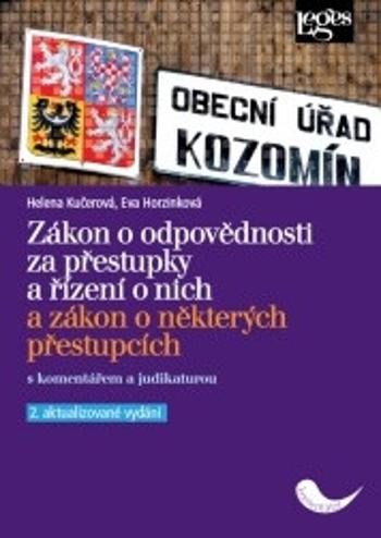 Zákon o odpovědnosti za přestupky a řízení o nich a zákon o některých přestupcích s komentářem a judikaturou - Eva Horzinková, Helena Kučerová