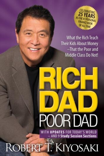 Rich Dad Poor Dad - Robert T. Kiyosaki