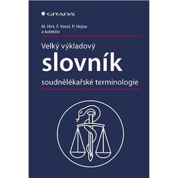 Velký výkladový slovník soudnělékařské terminologie (978-80-247-1979-5)