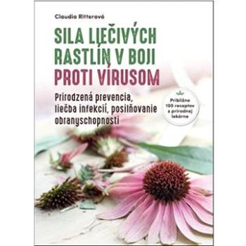 Sila liečivých rastlín v boji proti vírusom (978-80-8204-066-4)