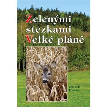 Zelenými stezkami Velké pláně (978-80-7268-632-2)