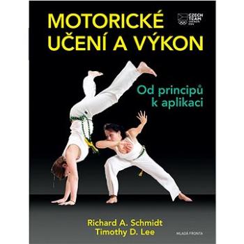 Motorické učení a výkon: Od principů k aplikaci (978-80-204-4716-6)