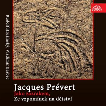 Jako zázrakem, Ze vzpomínek na dětství - Jacques Andre Marie Prévert - audiokniha