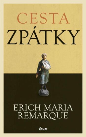 Cesta zpátky - Erich Maria Remarque