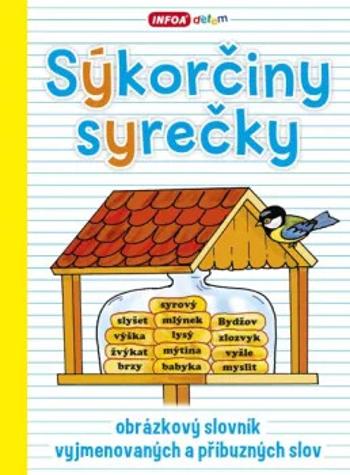 Sýkorčiny syrečky - obrázkový slovník vyjmenovaných a příbuzných slov