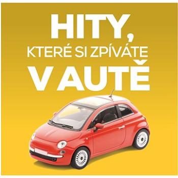 Hity, které si zpíváte v autě (2x CD) - CD (6781558)