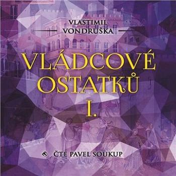 Vládcové ostatků I. ()