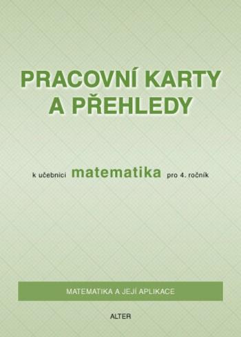 Pracovní karty a přehledy k Matematice 4. ročník - Růžena Blažková, Květoslava Matoušková, Milena Vaňurová