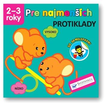 Pre najmenších – Protiklady (978-80-567-0237-6)