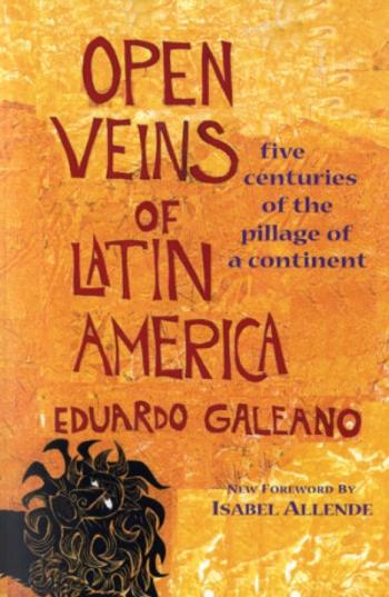 Open Veins of Latin America - Eduardo Galeano