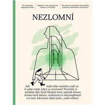 Nezlomní: Magazín o tom, jak pečovat o sebe a o své blízké (978-80-908405-6-0)