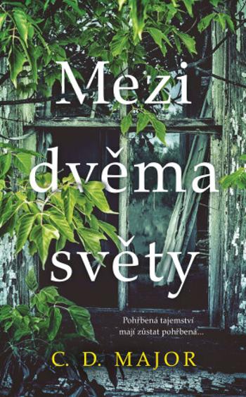 Mezi dvěma světy - Major C. D. - e-kniha