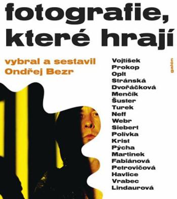 Fotografie, které hrají - Ondřej Bezr