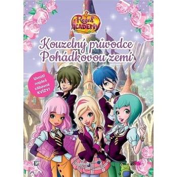 Regal Academy Kouzelný průvodce Pohádkovou zemí (978-80-7544-601-5)