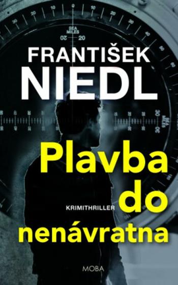 Plavba do nenávratna - František Niedl