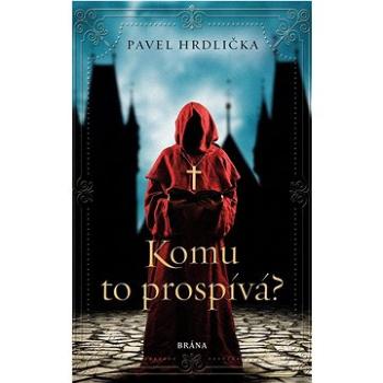 Komu to prospívá (978-80-242-7297-9)