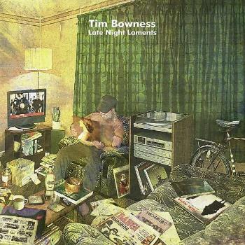BOWNESS, TIM - LATE NIGHT LAMENTS LP