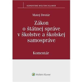 Zákon o štátnej správe v školstve a školskej samospráve: Komentár (978-80-571-0479-7)