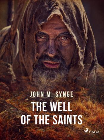 The Well of the Saints - John Millington Synge - e-kniha