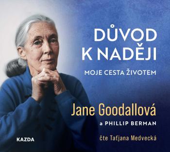 Jane Goodallová Důvod k naději Provedení: CD audiokniha