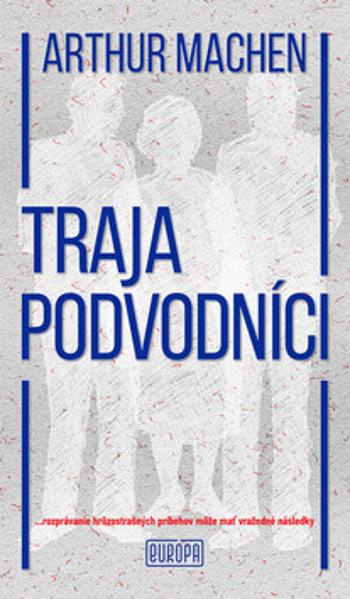 Traja podvodníci - Arthur Machen