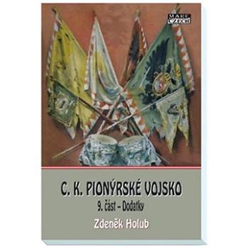 C.K. Pionýrské vojsko: 9.část - Dodatky (978-80-88215-66-0)