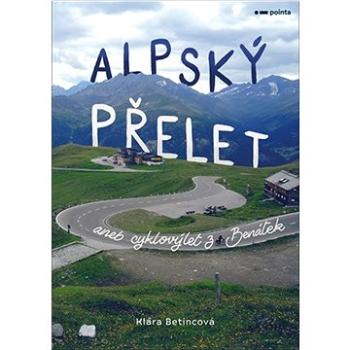 Alpský přelet: aneb cyklovýlet z Benátek (978-80-7650-795-1)