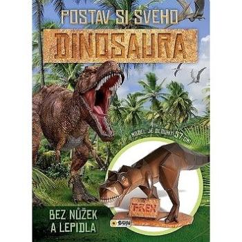 Postav si svého dinosaura bez nůžek a lepidla (978-80-7567-066-3)