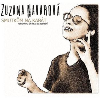 Navarová Zuzana: Smutkům na kabát - CD (311554-2)