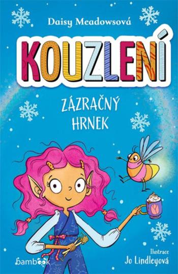 Kouzlení - Zázračný hrnek - Daisy Meadowsová